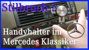Handyhalterung im Mercedes Klassiker